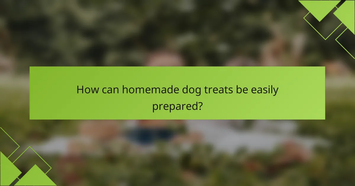 How can homemade dog treats be easily prepared?